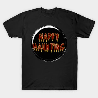 HAPPY HAUNTING! Spooky Letters ©Cherie's Art T-Shirt